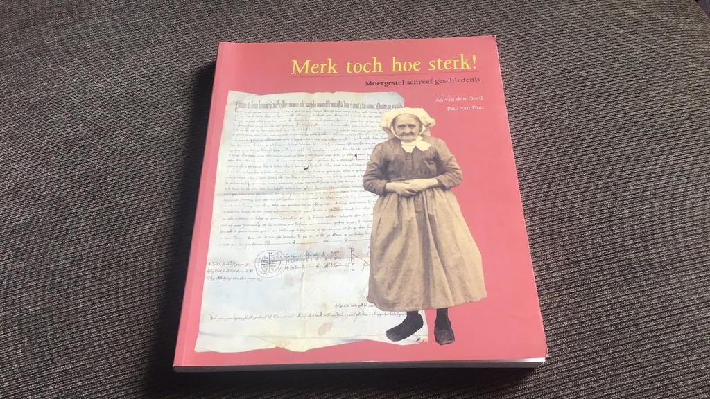 Merk toch hoe sterk! Moergestel schreef geschiedenis, Ophalen of Verzenden, Zo goed als nieuw