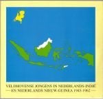 Veldhovense jongens in Nederlands-Indië(1945-1962, Bijnen)., Ophalen of Verzenden, 1945 tot heden, Zo goed als nieuw, Overige onderwerpen