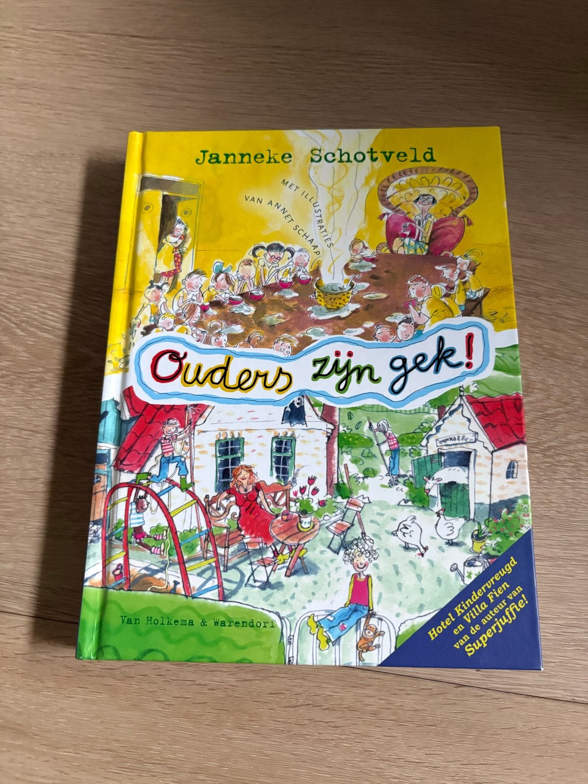 Ouders zijn gek! - Janneke Schotveld (Superjuffie!), Ophalen, Zo goed als nieuw, Fictie algemeen