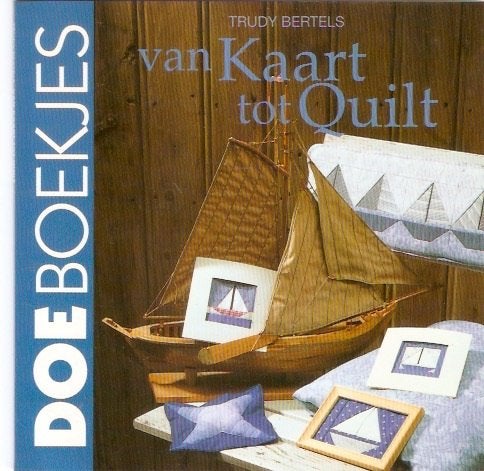 Trudy Bertels - Van Kaart tot Quilt, Boeken, Ophalen of Verzenden, Zo goed als nieuw, Overige onderwerpen, Trudy Bertels