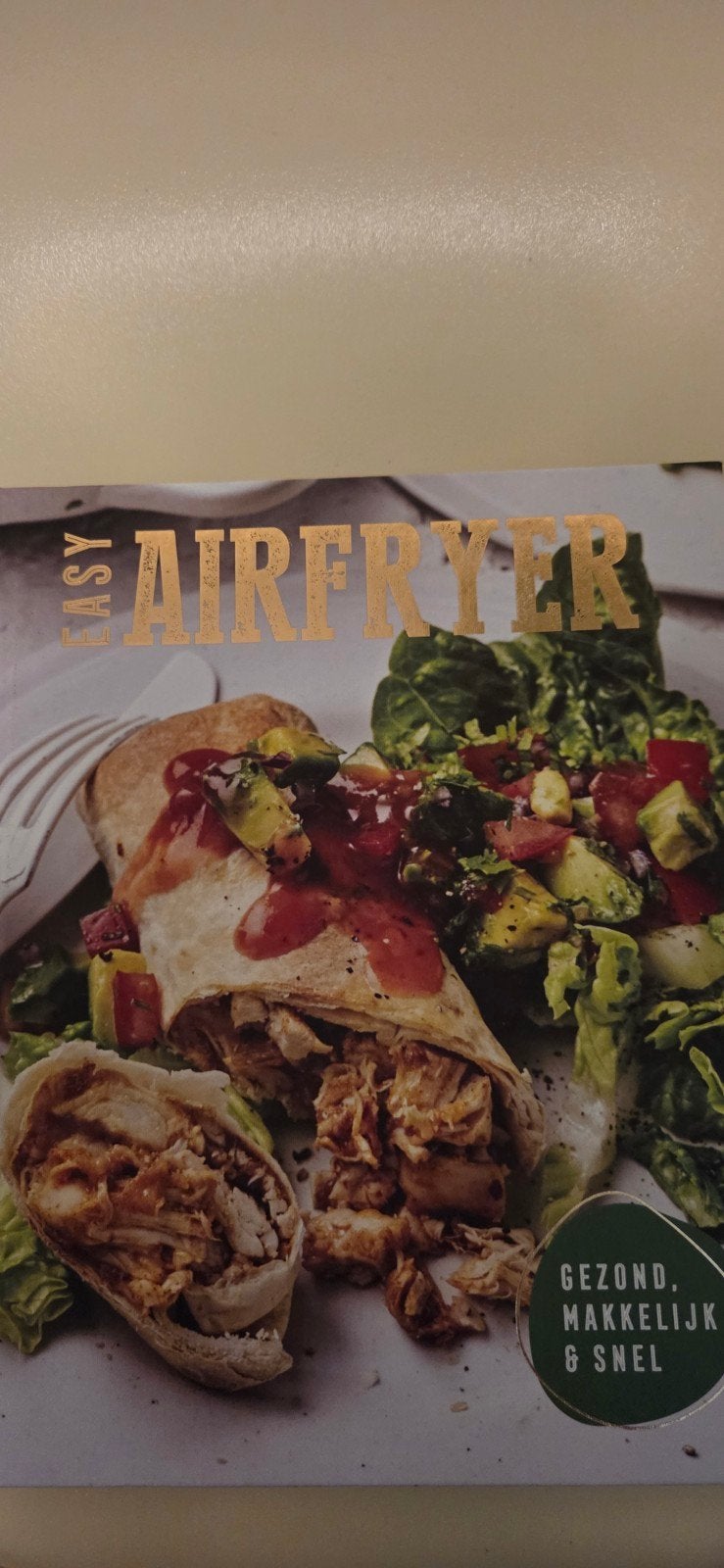 Easy Airfryer Kookboek: Gezond, Makkelijk & Snel, Boeken, Ophalen of Verzenden, Zo goed als nieuw, Hoofdgerechten, Gezond koken