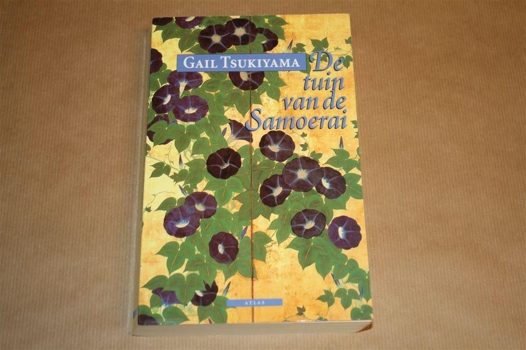De tuin van de Samoerai. Gail Tsukiyama., Boeken, Ophalen of Verzenden, Gelezen
