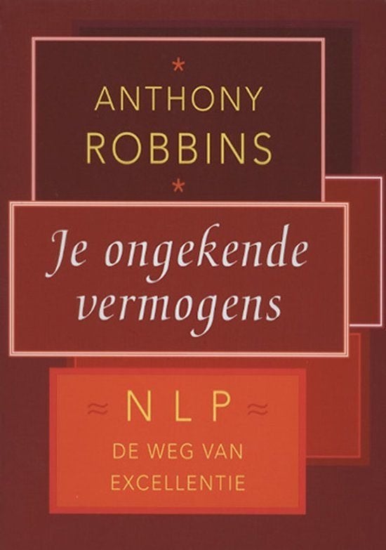 Anthony Robbins - Je ongekende vermogens - NLP, Achtergrond en Informatie, Spiritualiteit algemeen, Anthony Robbins, Ophalen of Verzenden