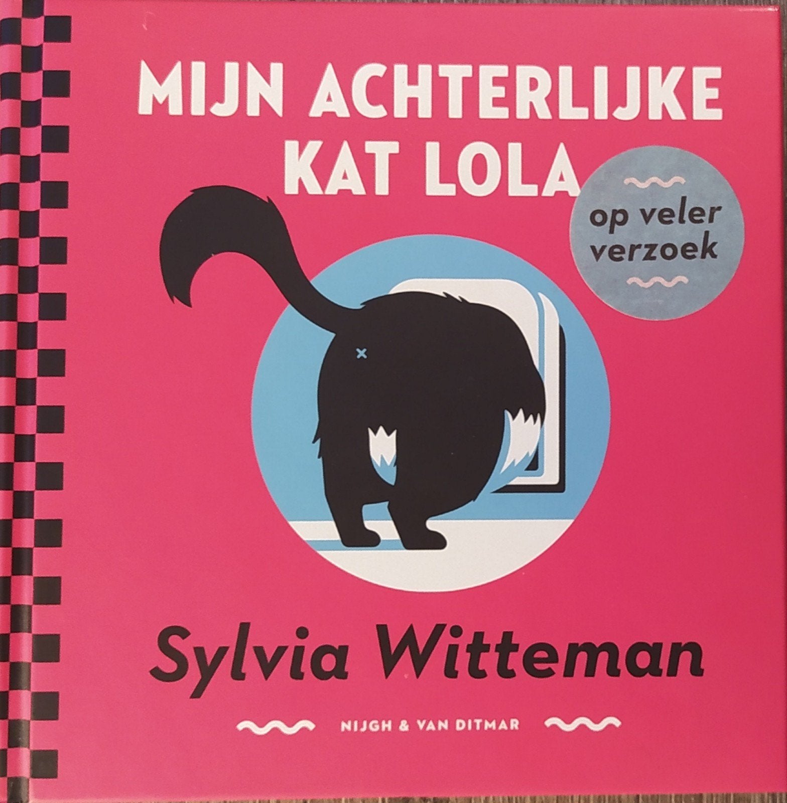 Sylvia Witteman - Mijn achterlijke kat Lola, Ophalen of Verzenden, Zo goed als nieuw, Nederland, Sylvia Witteman