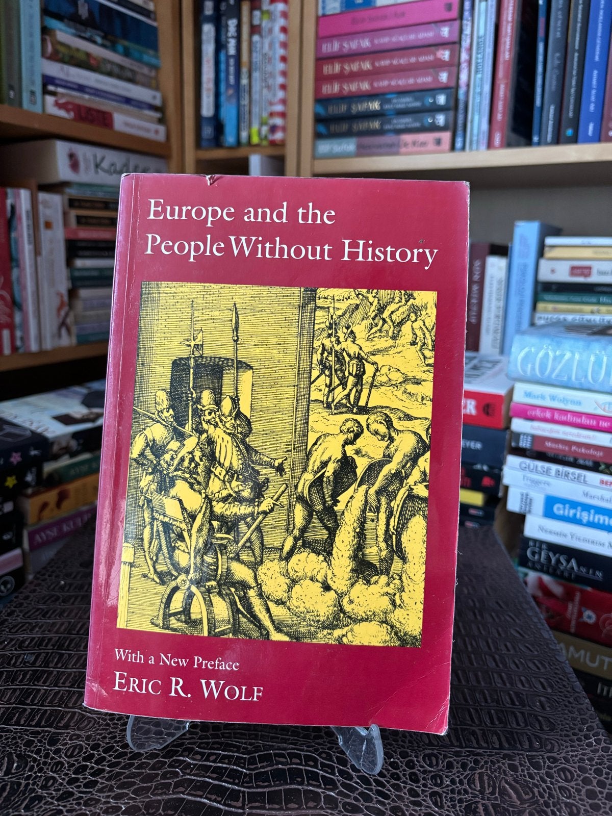 Europe and the People Without History - Eric R. Wolf, Ophalen of Verzenden, 20e eeuw of later, Gelezen