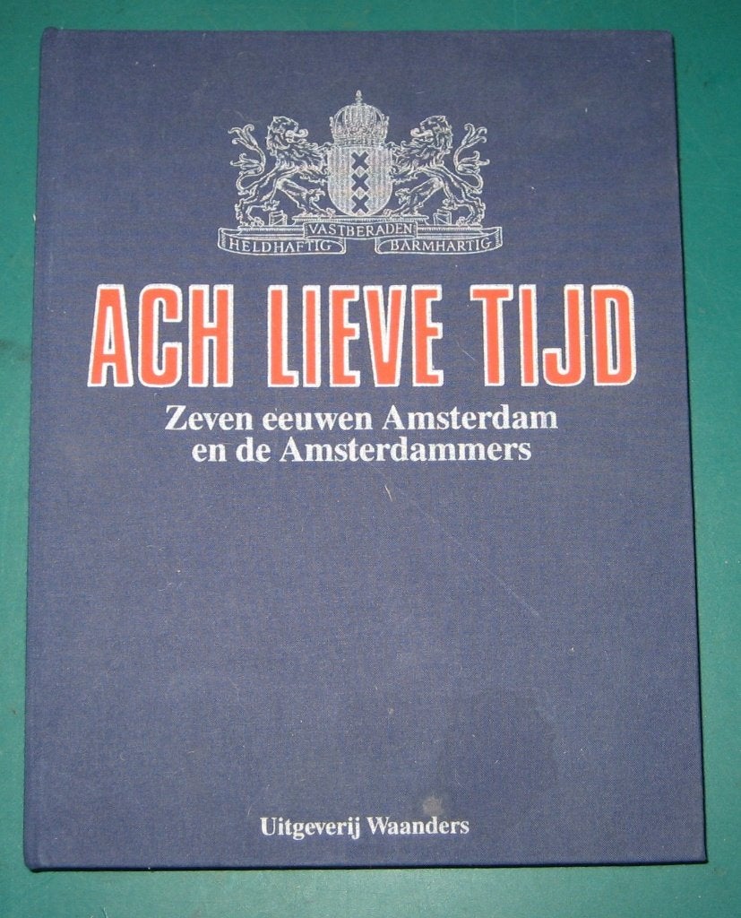12 delen "Ach Lieve tijd" zeven eeuwen Amsterdam, Ophalen of Verzenden, Zo goed als nieuw