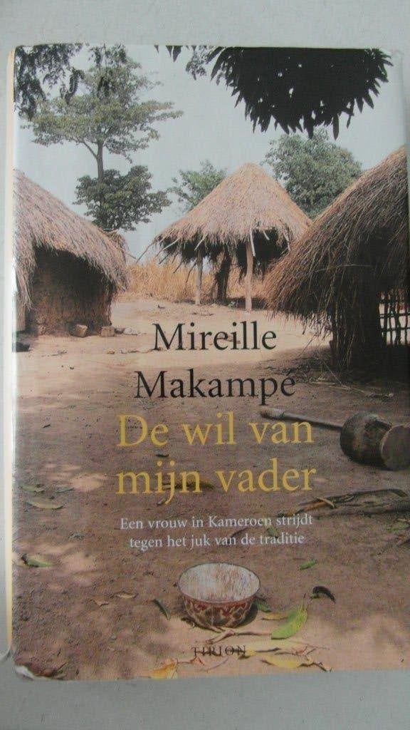 De wil van mijn vader,  Mireille Makampe, Ophalen of Verzenden, Zo goed als nieuw