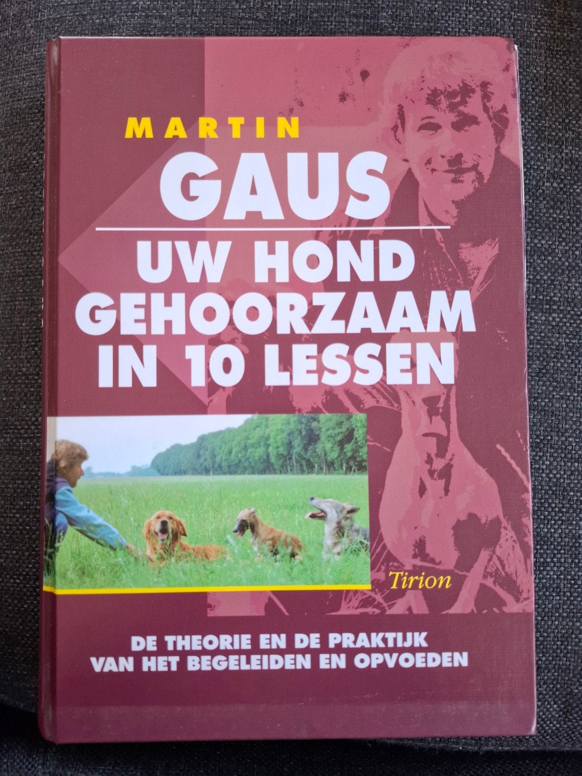 Martin Gaus - Uw hond gehoorzaam in 10 lessen, Ophalen of Verzenden, Zo goed als nieuw, Martin Gaus, Paarden of Pony's