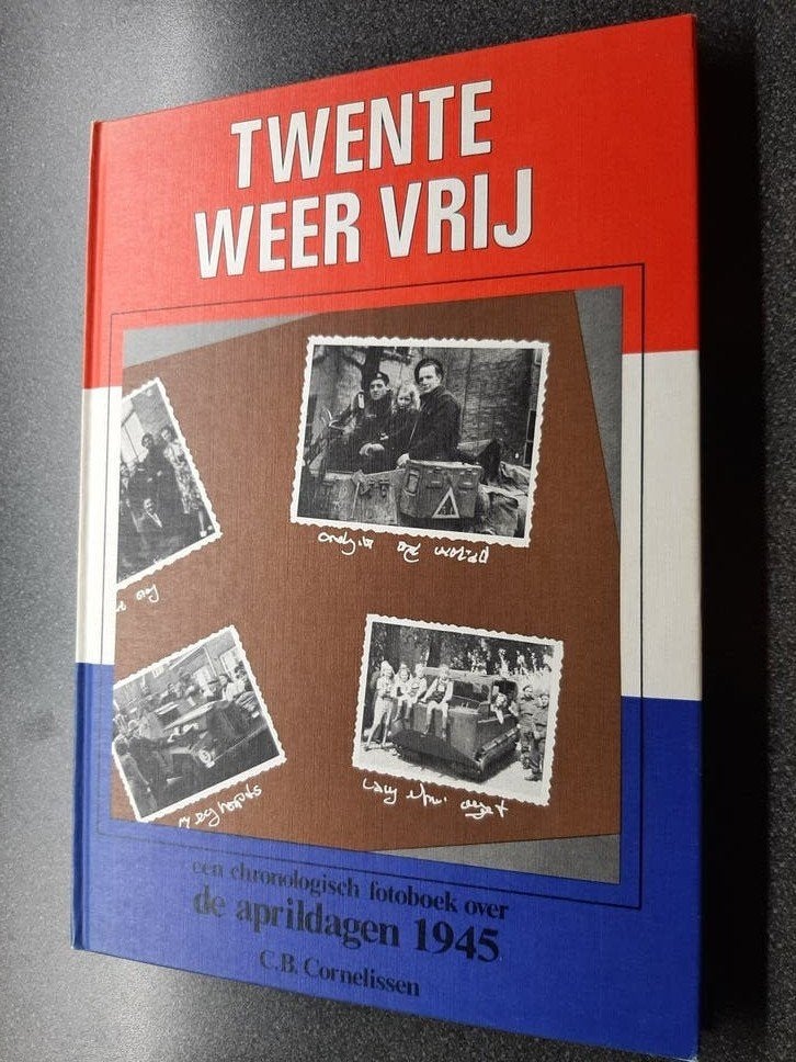 Twente Weer Vrij -  de aprildagen 1945 / C.B.Cornelissen, Ophalen of Verzenden, Tweede Wereldoorlog, Gelezen