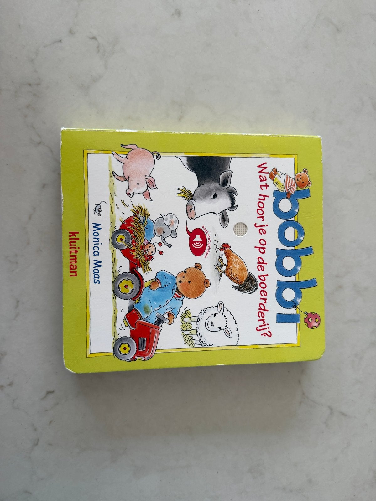 Bobbi: Wat hoor je op de boerderij? (Geluidenboekje), Ophalen, Fictie algemeen, Jongen of Meisje, Zo goed als nieuw