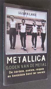 Susan Lake : Metallica goden van de metal, Ophalen of Verzenden, Gelezen, Artiest