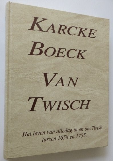 Karcke Boeck van Twisch 1658-1755, M.J. Ch. Abma e.a., Nieuw, Christendom | Protestants, Ophalen of Verzenden