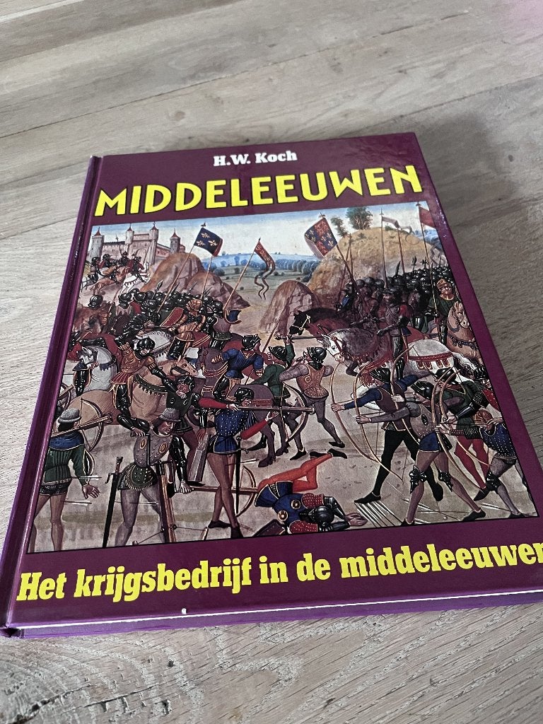 Middeleeuwen het krijgsbedrijf in de middeleeuwen H.W. Koch, Ophalen of Verzenden, 14e eeuw of eerder, Zo goed als nieuw
