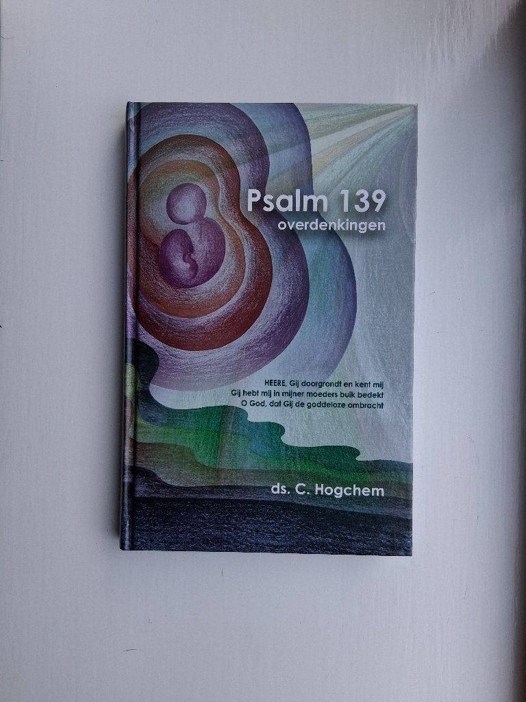 Psalm 139 - ds. C. Hogchem, Christendom | Protestants, Ophalen of Verzenden, Zo goed als nieuw, C. Hogchem