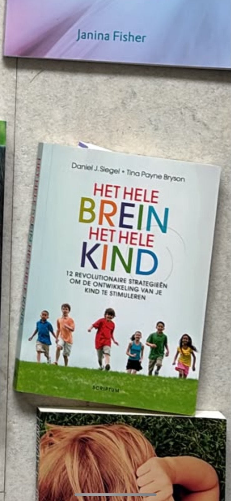 Het Hele Brein, Het Hele Kind - Daniel J. Siegel, Boeken, Ophalen of Verzenden, Zo goed als nieuw, Non-fictie