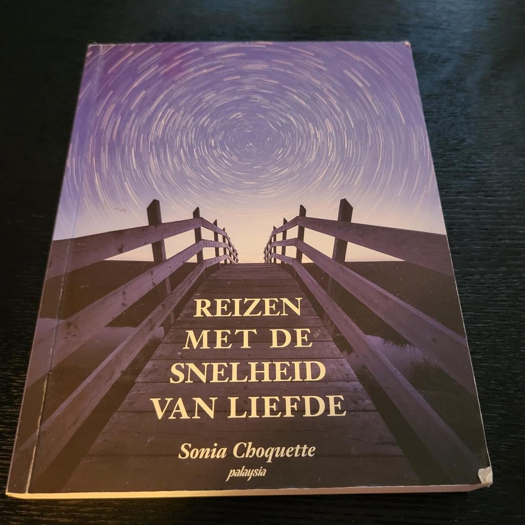 Sonia Choquette - Reizen met de snelheid van liefde, Ophalen of Verzenden, Zo goed als nieuw, Sonia Choquette, Overige onderwerpen