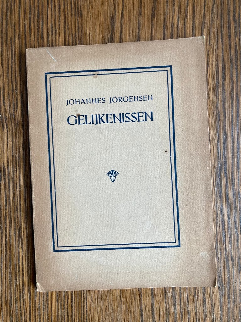Gelijkenissen	Johannes Jorgensen, Boeken, Ophalen of Verzenden, Johannes Jorgensen