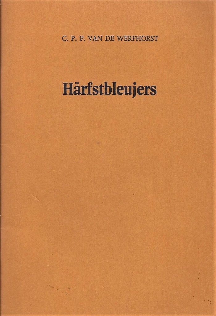 .P.F. (Fij) van de Werfhorst - Härfstbleujers – Helders, Ophalen of Verzenden, Zo goed als nieuw, Overijssel