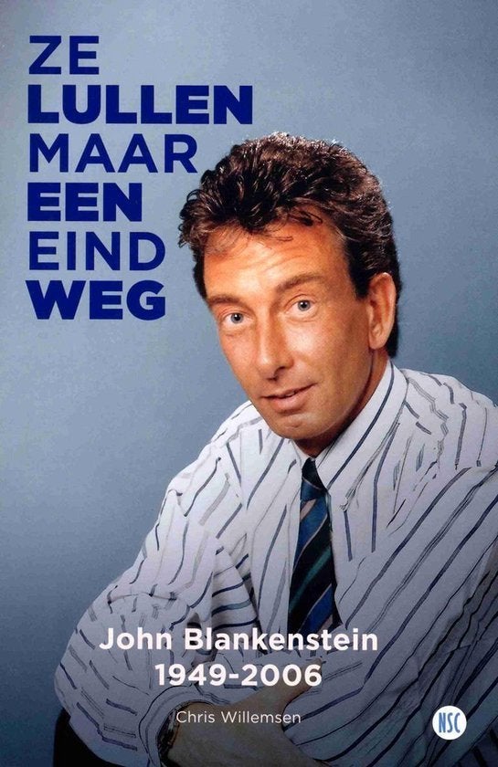 Ze Lullen Maar Een Eind Weg - John Blankenstein BOEK, Ophalen of Verzenden, Zo goed als nieuw, John Blankenstein