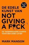 De Edele Kunst van Not Giving a F*ck - Mark Manson, Boeken, Mark Manson, Ophalen of Verzenden, Zo goed als nieuw, Overige onderwerpen