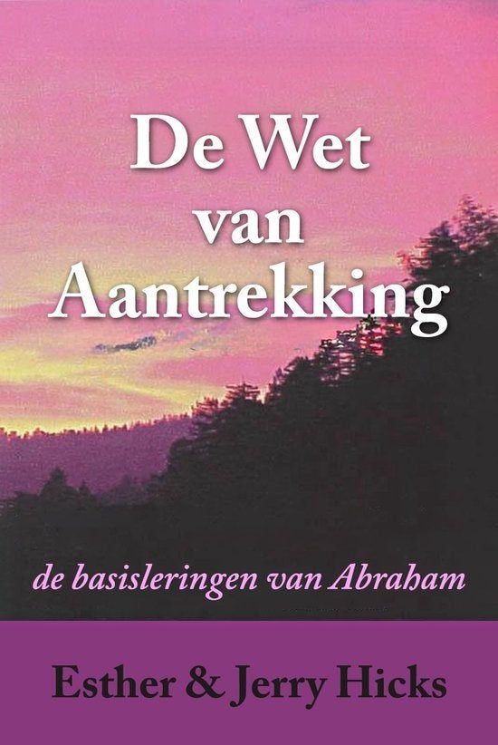 Esther en Jerry Hicks De Wet van Aantrekking, Ophalen of Verzenden, Zo goed als nieuw, Spiritualiteit algemeen, Overige typen