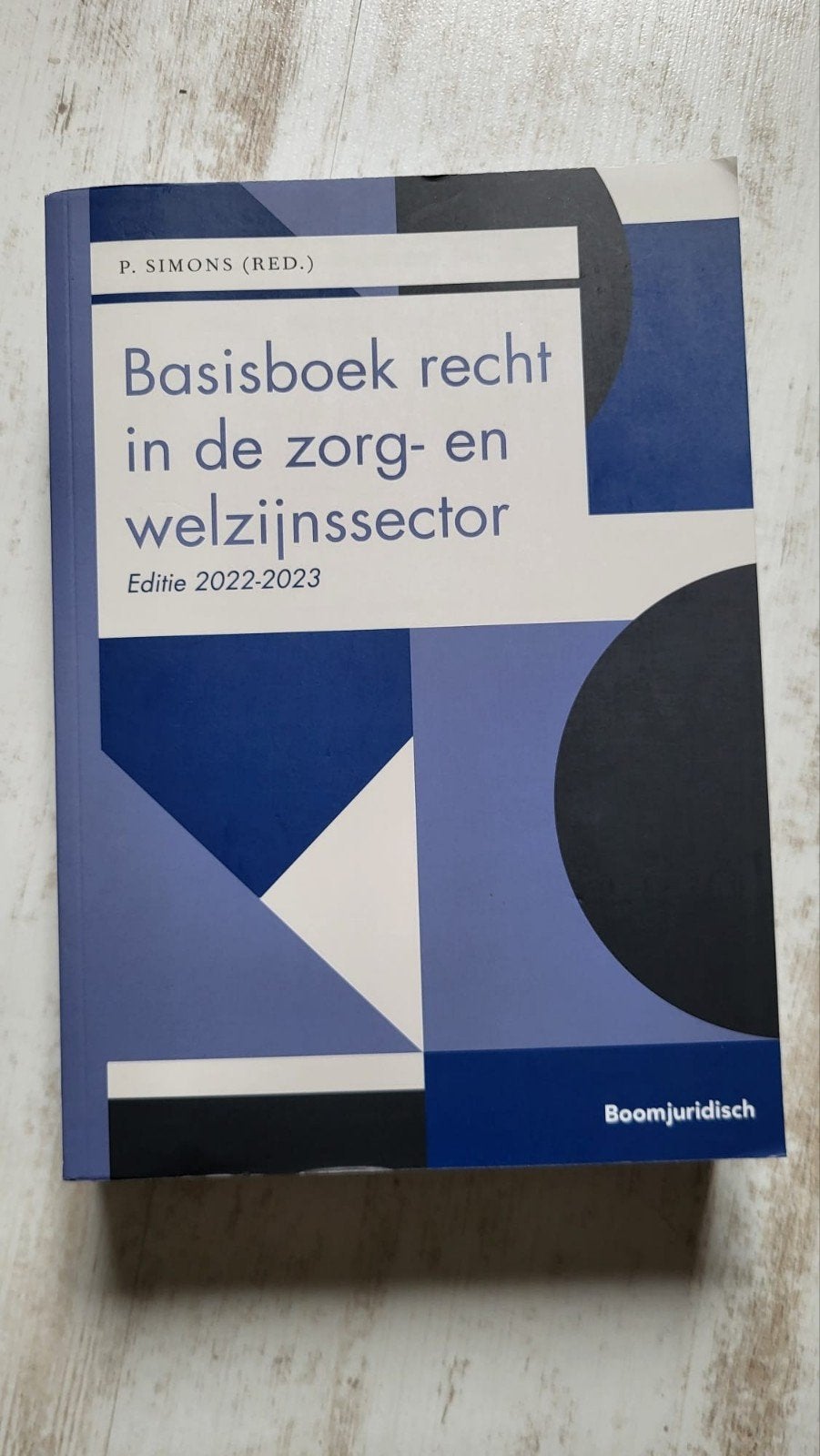 Basisboek recht in de zorg- en welzijnssector 2022-2023, Zo goed als nieuw, HBO, Ophalen of Verzenden, P. Simons (red.)