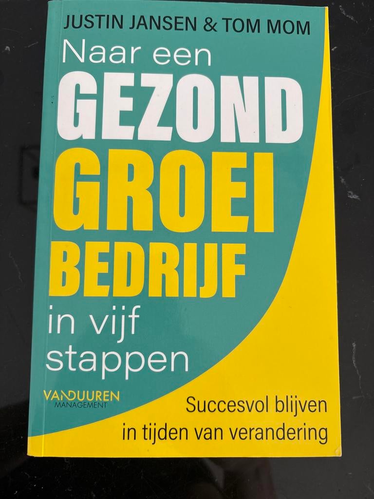 Naar een GEZOND GROEI BEDRIJF in vijf stappen, Ophalen of Verzenden, Gelezen, Economie en Marketing
