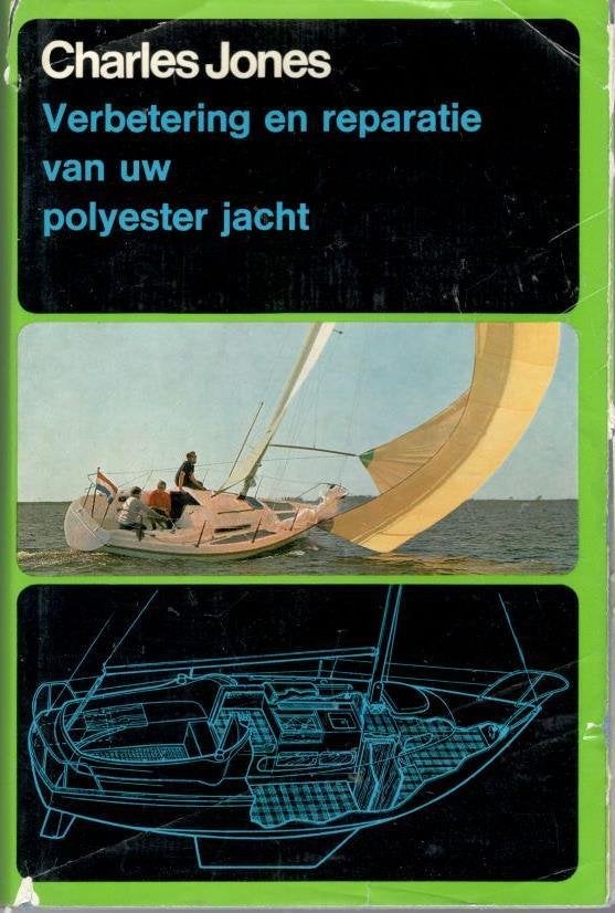 Verbetering en reparatie van uw polyester jacht - C. Jones., Ophalen of Verzenden, Gelezen, Bouwkunde