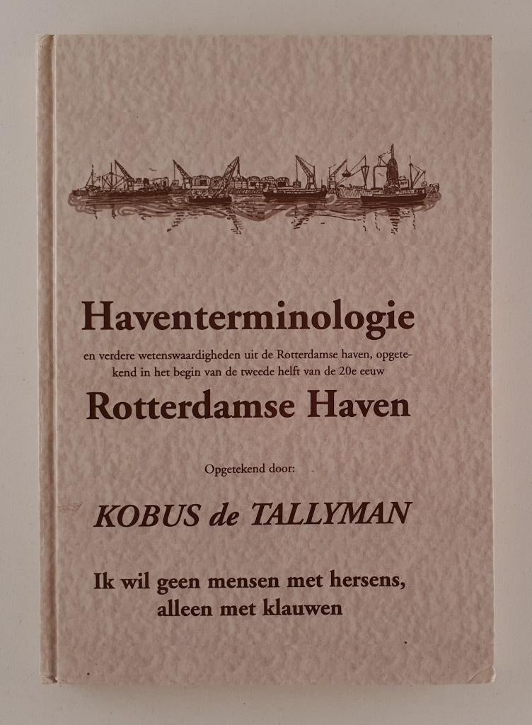 Tallyman, Kobus de - Haventerminologie Rotterdamse haven, Verzenden, 20e eeuw of later, Gelezen
