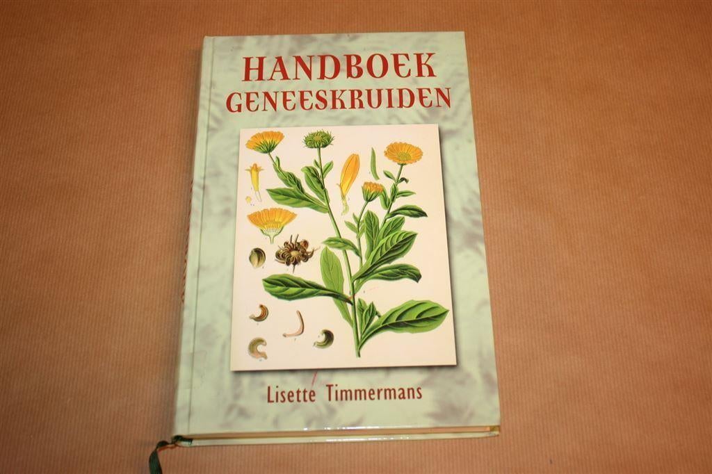 Handboek Geneeskruiden - Lisette Timmermans, Boeken, Ophalen of Verzenden, Zo goed als nieuw