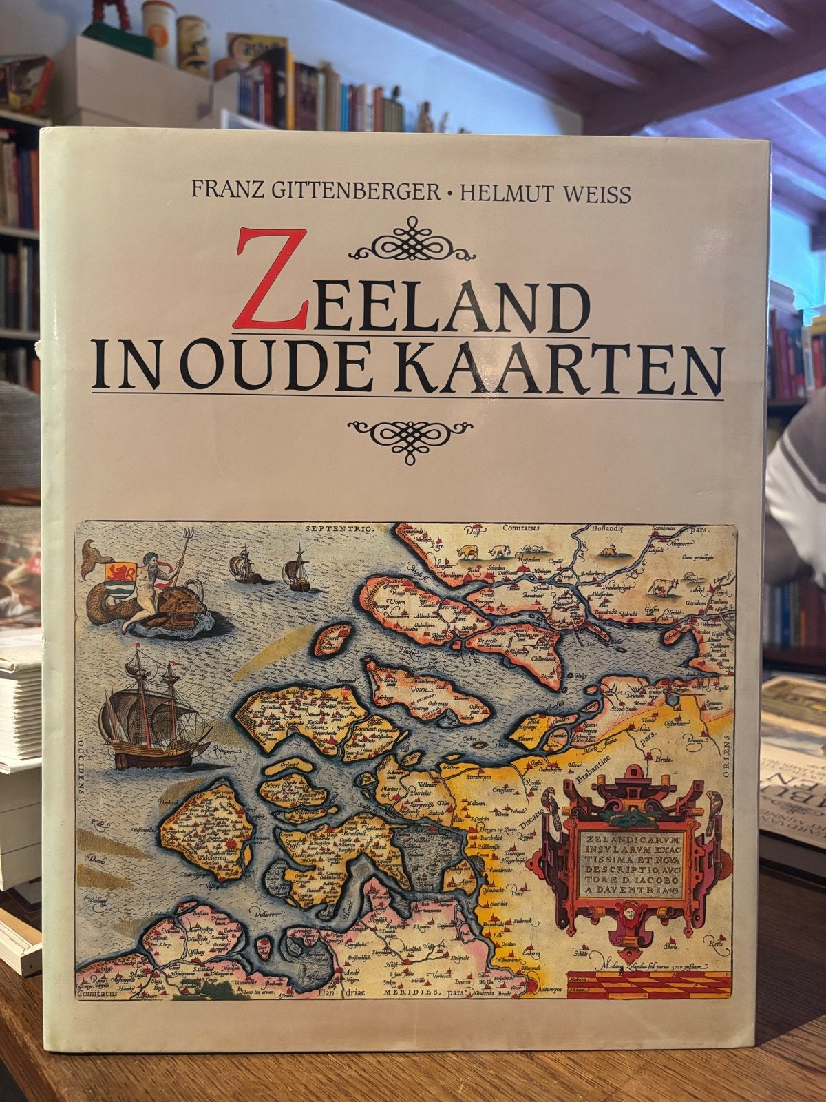 Zeeland in oude kaarten - Gittenberger & Weiss, Overige atlassen, Voor 1800, Ophalen of Verzenden, Zo goed als nieuw