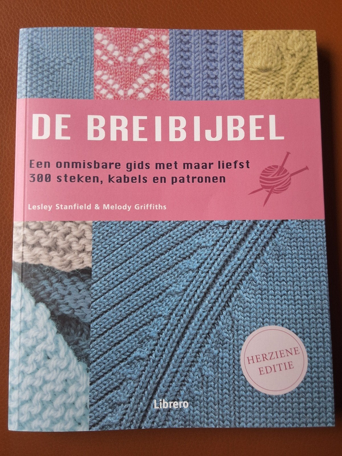 Lesley Stanfield - De breibijbel (nw editie), Ophalen of Verzenden, Zo goed als nieuw, Lesley Stanfield; Melody Griffiths