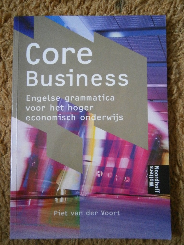 Boek Core Business - Piet van der Voort, Ophalen of Verzenden, Beta, Gelezen, HBO
