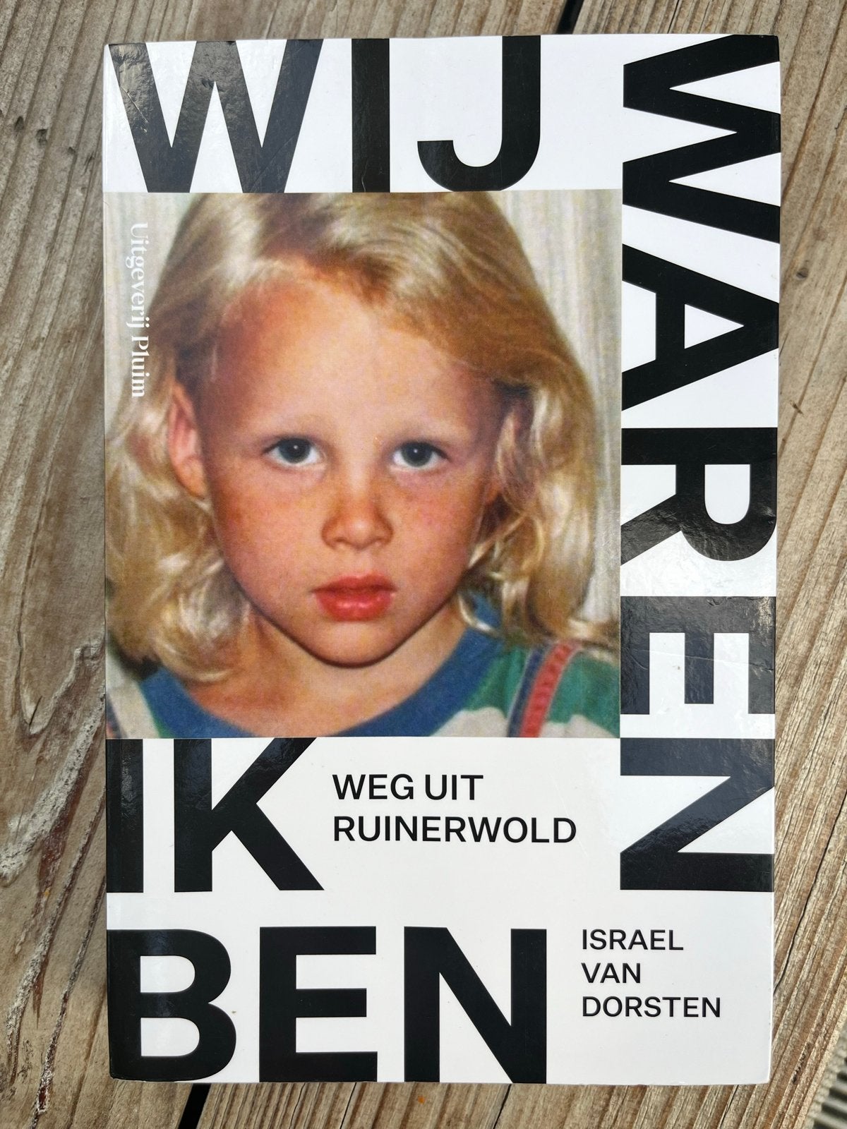 Ik Ben Wij Waren: Weg uit Ruinerwold - Israel van Dorsten, Ophalen of Verzenden, Zo goed als nieuw, Religie