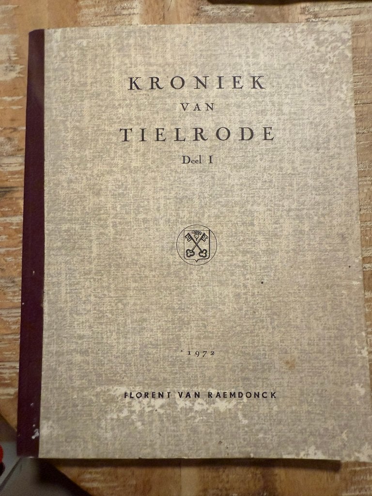 Kroniek van Tielrode deel 1 - Florent Van Raemdonck 1972, Gelezen, Ophalen of Verzenden, 17e en 18e eeuw, Florent Van Raemdonck