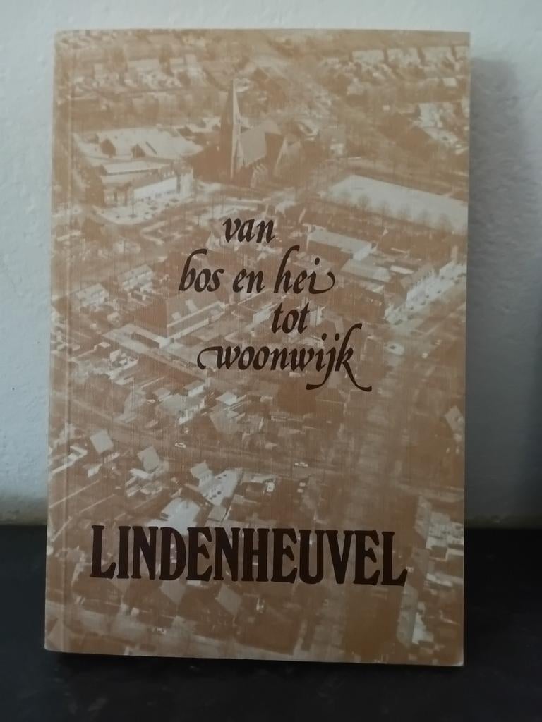 LINDENHEUVEL   VAN BOS EN HEI TOT WOONWIJK. LENTJHEUVEL, Ophalen of Verzenden