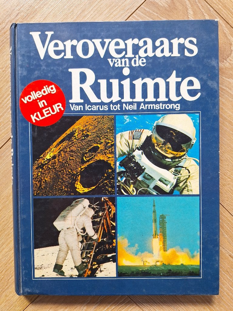 Veroveraars van de Ruimte. Van Icarus tot Neil Armstrong, Ophalen of Verzenden, Zo goed als nieuw, Boek of Tijdschrift