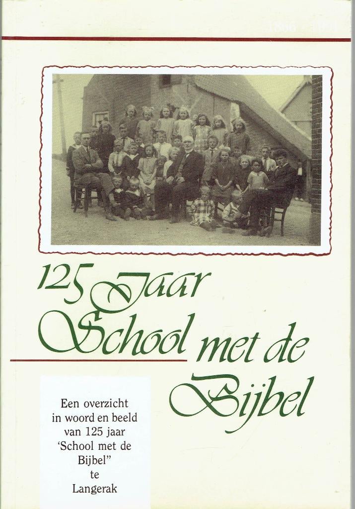 Langerak-125 jaar School met de Bijbel, Boeken, Geschiedenis | Stad en Regio, Ophalen of Verzenden, Gelezen