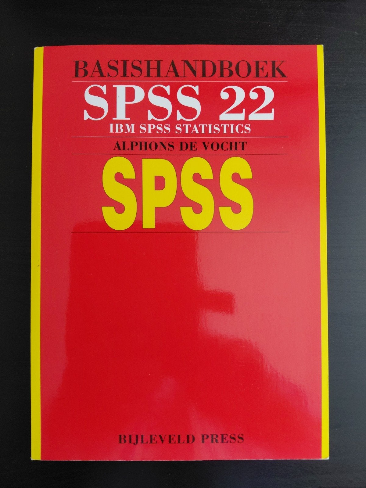 BASISHANDBOEK SPSS 22 - IBM SPSS STATISTICS (ongebruikt), Nieuw, Gamma, Alphons de Vocht, HBO