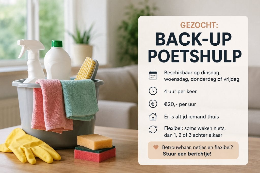 Flexibele back-up poetshulp (20,- per uur), Vacatures, Vacatures | Schoonmaak en Facilitaire diensten, Overige vormen, Vanaf 5 jaar