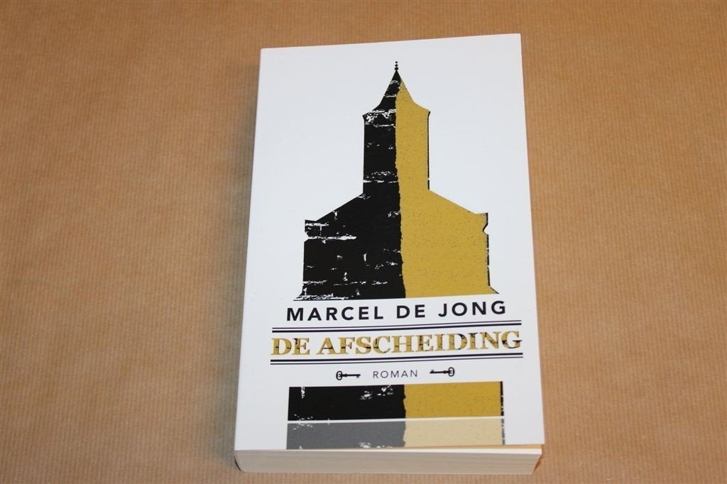 De Afscheiding — Marcel de Jong [Roman], Ophalen of Verzenden, Gelezen