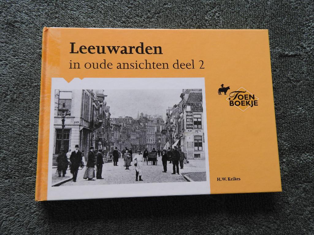 Leeuwarden in oude ansichten deel 2, Boeken, Ophalen of Verzenden, Zo goed als nieuw
