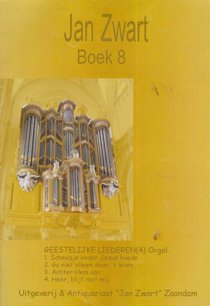 JAN ZWART – GEESTELIJKE LIEDEREN (4) Orgel – Boek 8, Orgel, Gebruikt, Ophalen of Verzenden, Religie en Gospel