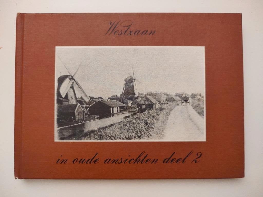 Westzaan in oude ansichten deel 2, Boeken, 20e eeuw of later, Ophalen of Verzenden, Zo goed als nieuw, Arnold Sol