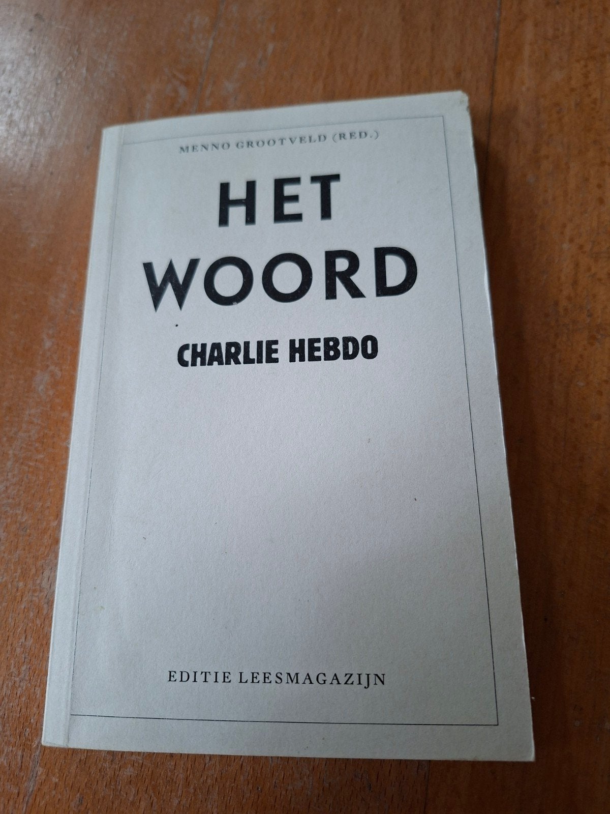 Het Woord Charlie Hebdo - Menno Grootveld (red.), Ophalen of Verzenden, Gelezen, Menno Grootveld (red.)