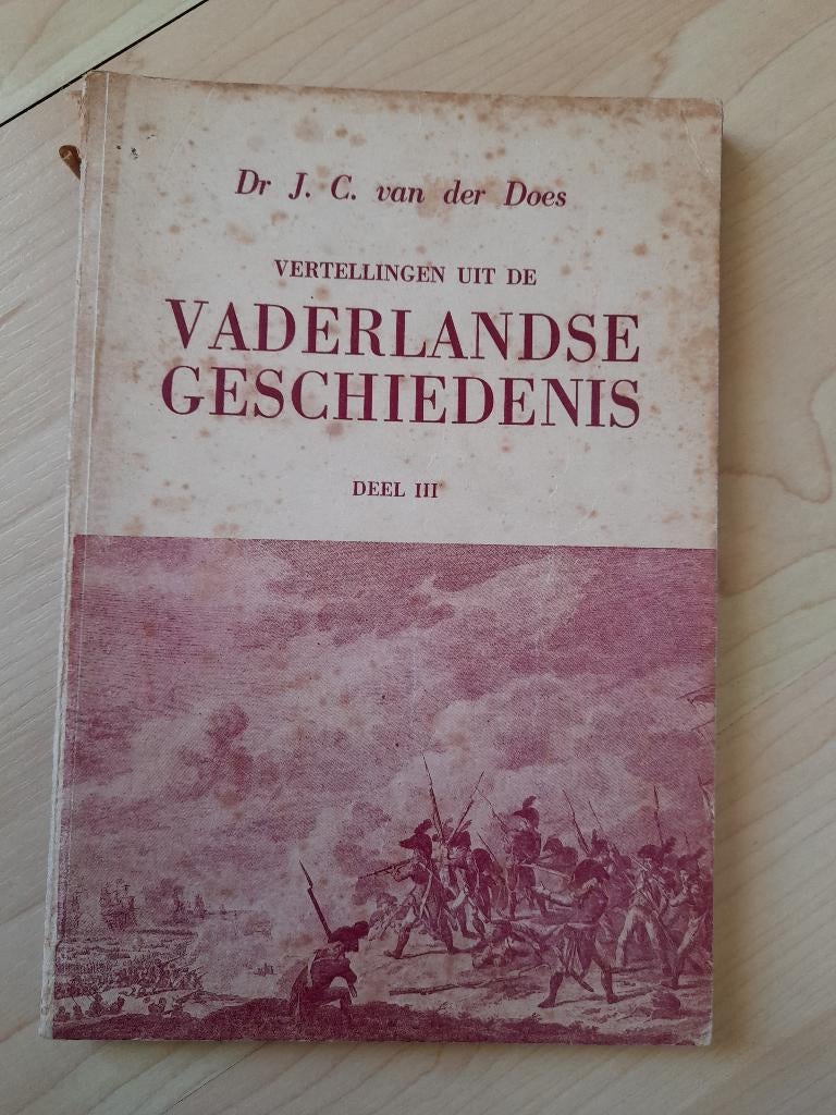 DE VADERLANDSE GESCHIEDENIS DEEL 3  Dr JC van der Does, Ophalen of Verzenden, Gelezen