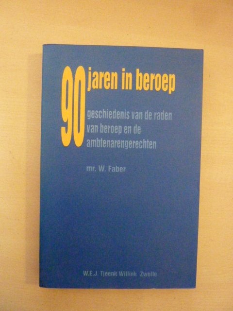 W. Faber - 90 Jaren in beroep, Verzenden, Zo goed als nieuw, Nederland