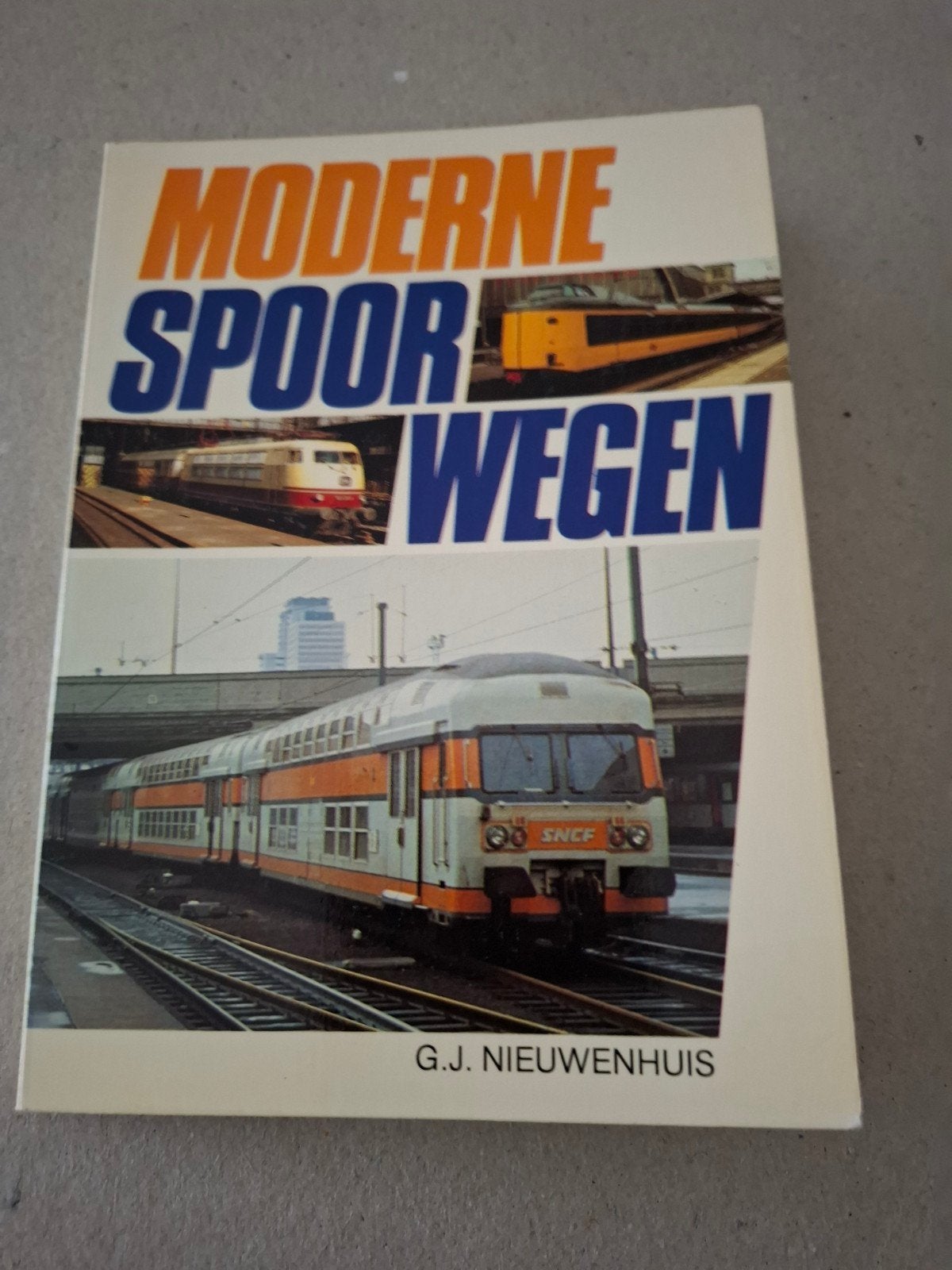 Moderne Spoorwegen - G.J. Nieuwenhuis (1981), Verzamelen, Ophalen of Verzenden, Gebruikt, Trein, Boek of Tijdschrift