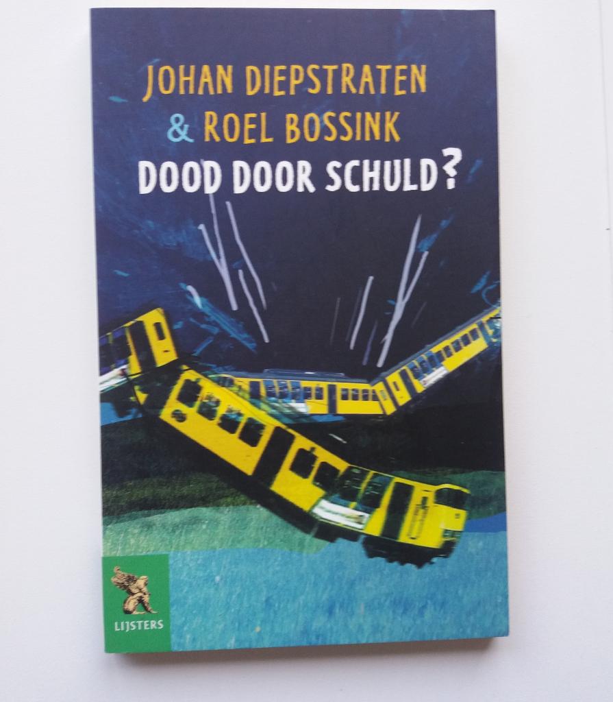 Dood door schuld. Johan diepstraten en roel bossink, Ophalen of Verzenden, Gelezen