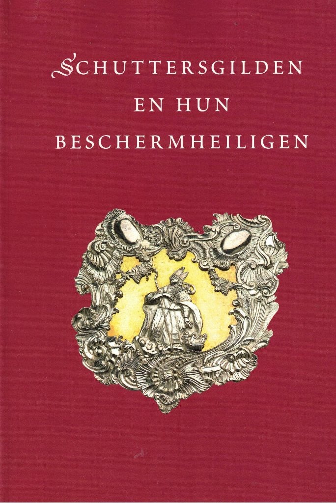 Schuttersgilden en hun beschermheiligen, Ophalen of Verzenden, Gelezen, L.v.Liebergen & W. Prins